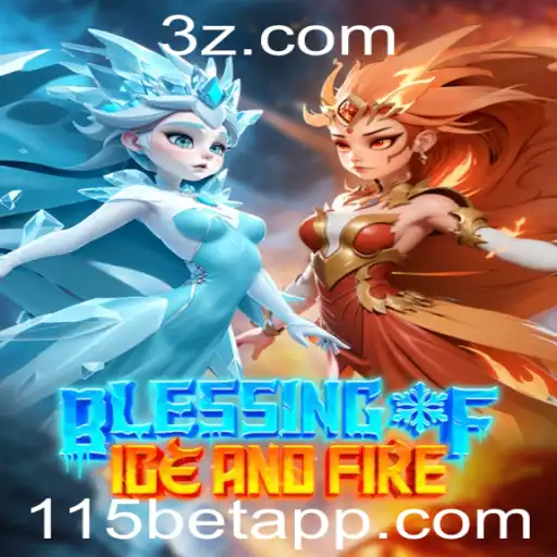 Descubra o Fascinante Mundo de BlessingofIceandFire e as Emoções do 115bet